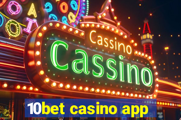 10bet casino app